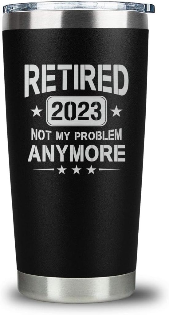 Retirement Gifts for Men, Women, Teacher, Coworkers 2023 - Farewell, Coworker Leaving, Happy Retirement Gifts, Humorous Retirement Gifts Idea, Funny Retired Gifts for Men 20oz Coffee Tumbler (Black)